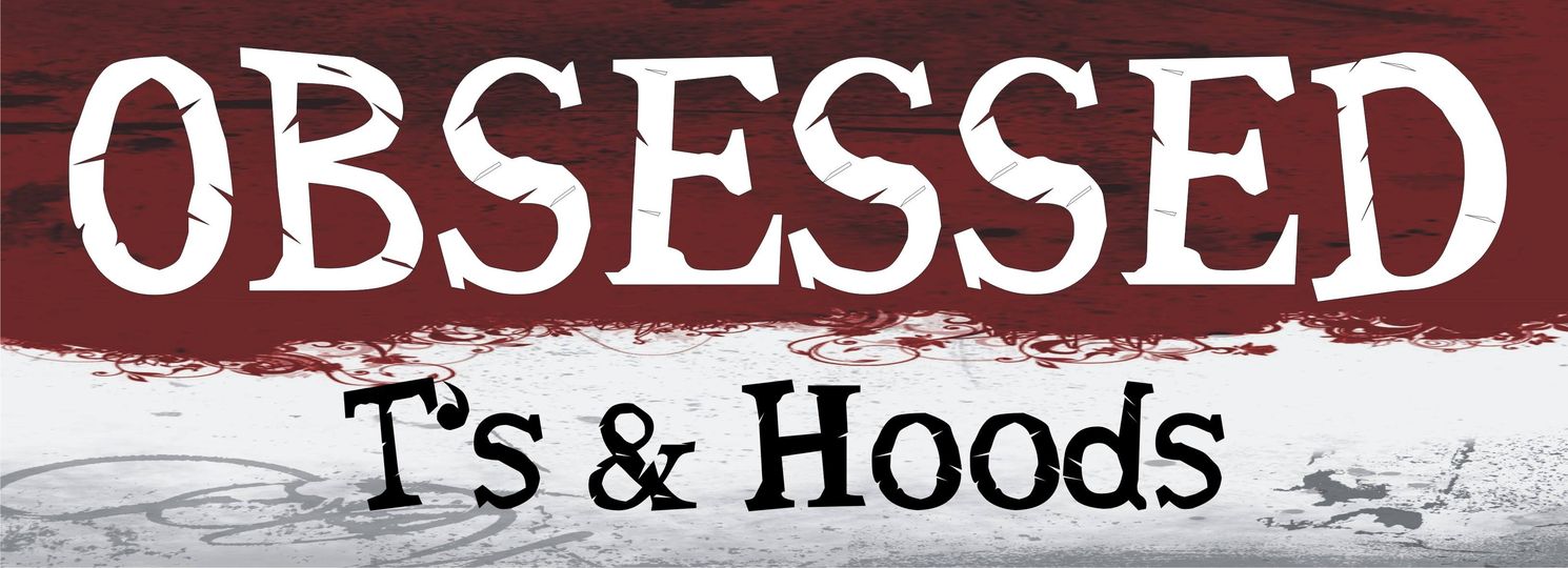 Obsessed Ts & Hoods